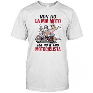 Non Ho La Mia Moto Ma Ho Il Mio Motociclista T-Shirt